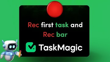 Record your first task and Record bar using the NOT GUIDED METHOD