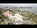 Mt. Tabor Overview Tour: Transfiguration of Christ, Israel, Matthew 17:1–8, Mark 9:2–8, Luke 9:28–36