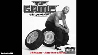 The Game Hate It Or Love It 1 hour