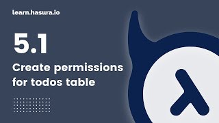 5.1 Create permissions for todos table