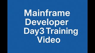 Mainframe developer training TSO ISPf JCL VSAM COBOL DB2 CICS modules Day3