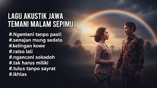 Kumpulan Lagu Jawa Akustik Terbaik 2026  Khusus Buat Kamu Yang Lagi Ikhlas