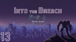 Into The Breach // 13 // Zenith Guard // Pinnacle Robotics
