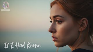 If I Had Known | Lyrics Video | A Song of Regret of Losing the Beloved One Forever