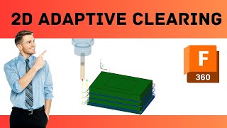 2D adaptive clearing operation fusion 360 CAM part#4