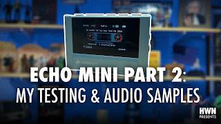 Fiio Echo Mini • My Testing and Sample Playback