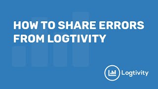 How to Share Error Logs From Logtivity