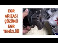 EGR Valfi Temizliği - EGR Arızası - EGR - p0401 EGR Hava Akımı Yetersizliği - EGR Sorunları