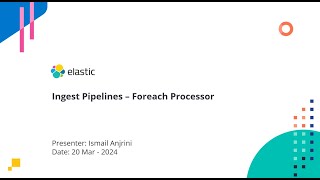 0090 - Ingest Pipelines - Foreach Processor