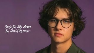 David Kushner - Safe In My Arms (Full Lyric Video)
