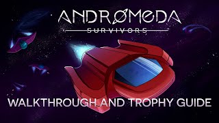 Andromeda Survivors  Walkthrough  Trophy Guide  Achievement Guide