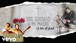 Video thumbnail of "Los Cadetes De Linares - Dos Coronas A Mi Madre (Video Oficial)"