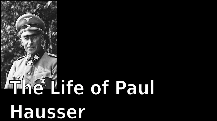 The Life of Paul Hausser  (English)