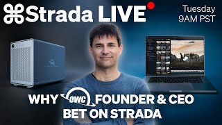 STRADA LIVE: Why OWC Founder & CEO Bet on Strada
