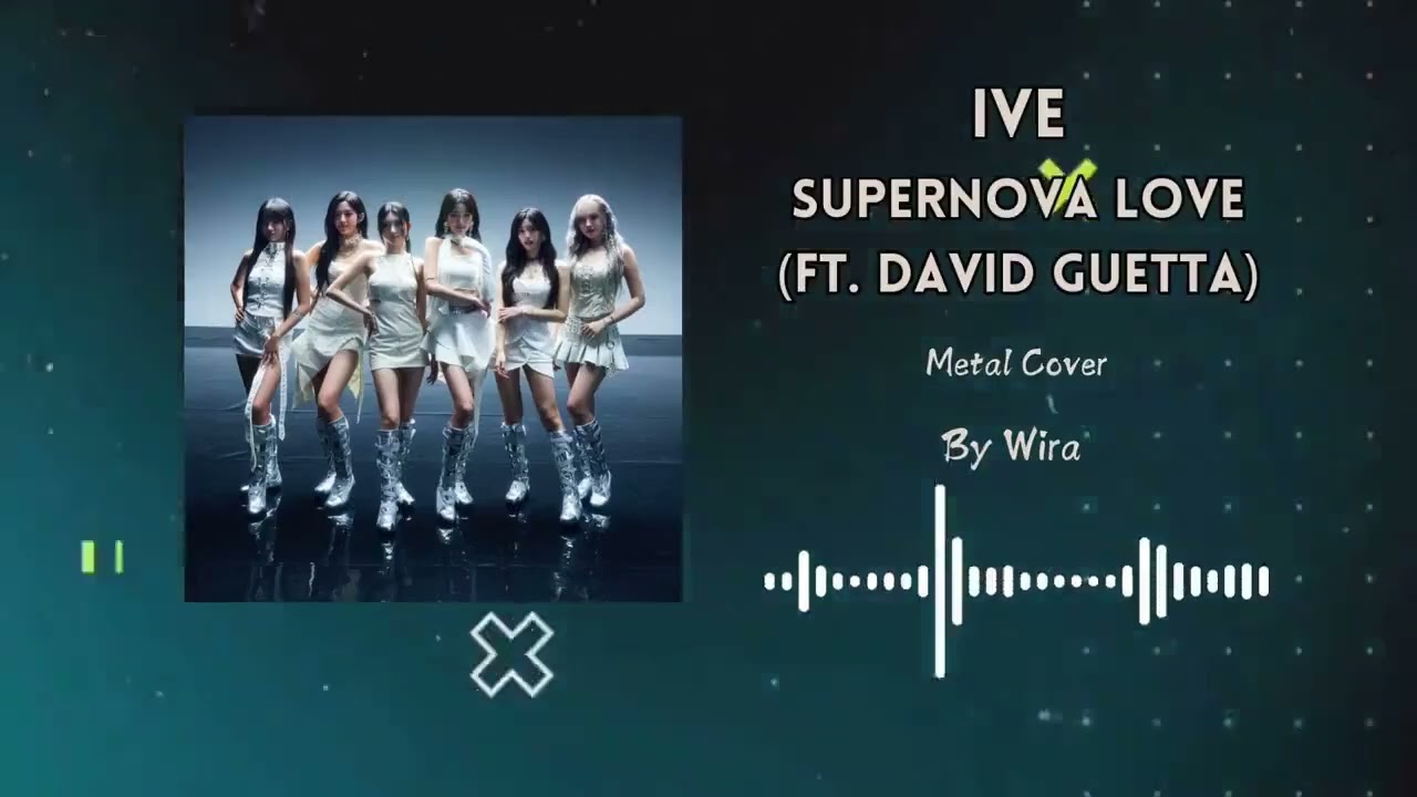 IVE - Supernova Love ft. David Guetta (Metal Cover)