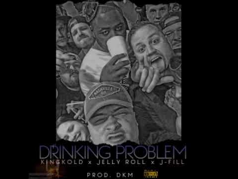 King Kold Featuring Jelly Roll & J-Fill – Drinking Problem