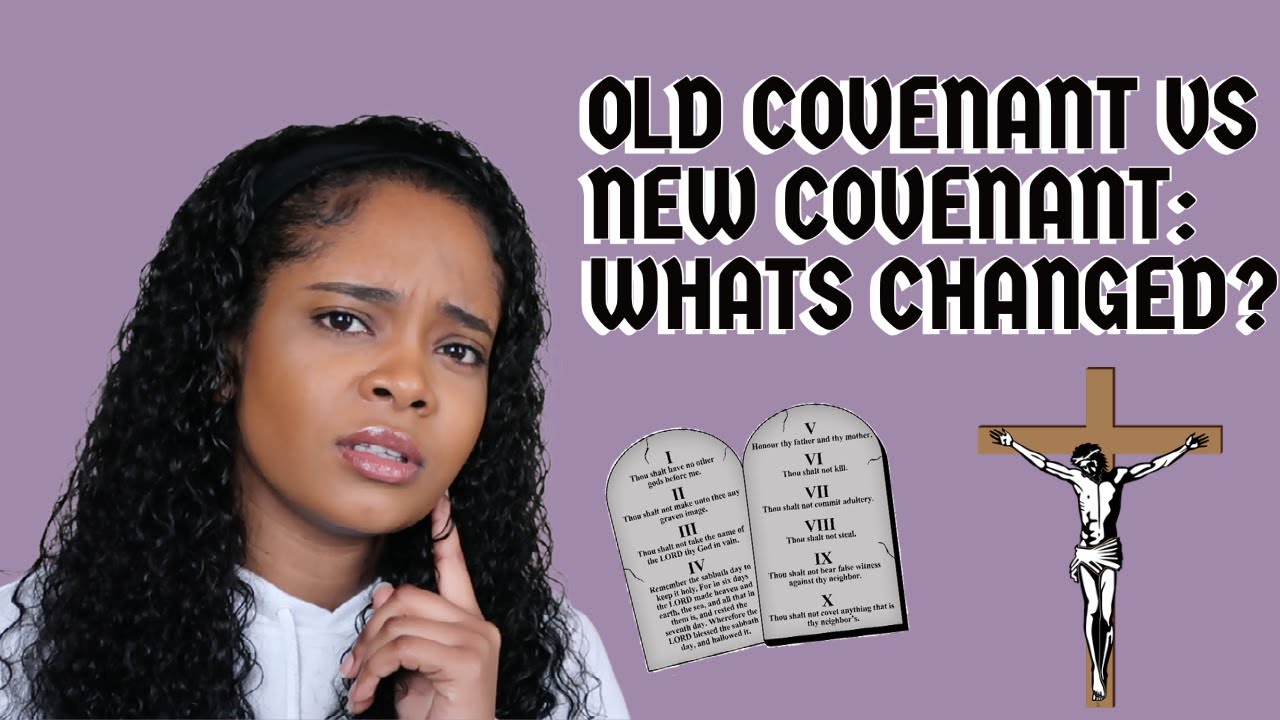 OLD VS NEW COVENANT:WHATS CHANGED - YouTube