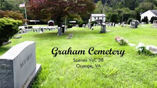 Graham Cemetery - Scenes Vol. 38 - Orange, VA