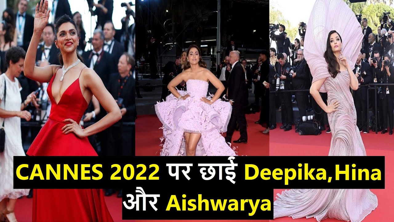 Turning Heads - Cannes 2022: Aishwarya Rai Bachchan Strikes A Pose; Deepika  Padukone Paints The Gala Red; Hina Khan Turns Princess