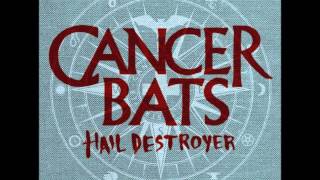 Cancer Bats  Hail Destroyer