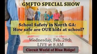 GMFTO Special Episode  How safe are our kids in our North Ga schools
