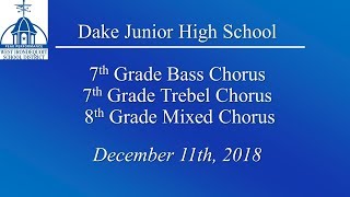 Dake Junior High 7th and 8th Grade Choruses 12.11.18
