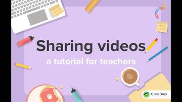 Sharing Video to Class and School Story on ClassDojo 🎬