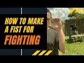 How to make a fist for fighting  easy tutorial  break a board with fist