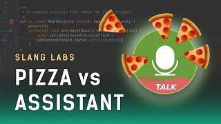 Building in app Voice Assistants vs Ordering a Pizza | Which is faster