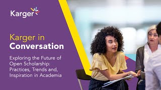 Karger in Conversation - Exploring the Future of Open Scholarship