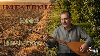 İsmail Kaya - Nedir [Güvercin Müzik ©]