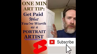 ONE MIN ART TIP: Get Paid What You’re Worth as a Portrait Artist