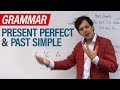 Understanding Present Perfect and Past Simple