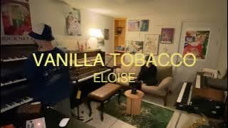 COVER | Vanilla Tobacco (Eloise)