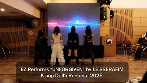 EZ Performs “UNFORGIVEN” by LE SSERAFIM | K-pop Delhi Regional Round 2025 | KCCI x LensOfDelhi KCIFC