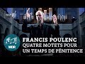 Francis Poulenc - Quatre motets pour un temps de pénitence | WDR Rundfunkchor