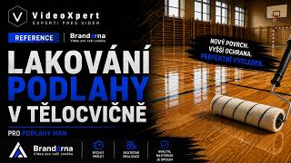 Lakování podlahy v tělocvičně firmou Podlahy MAN | Reference VideoXpert