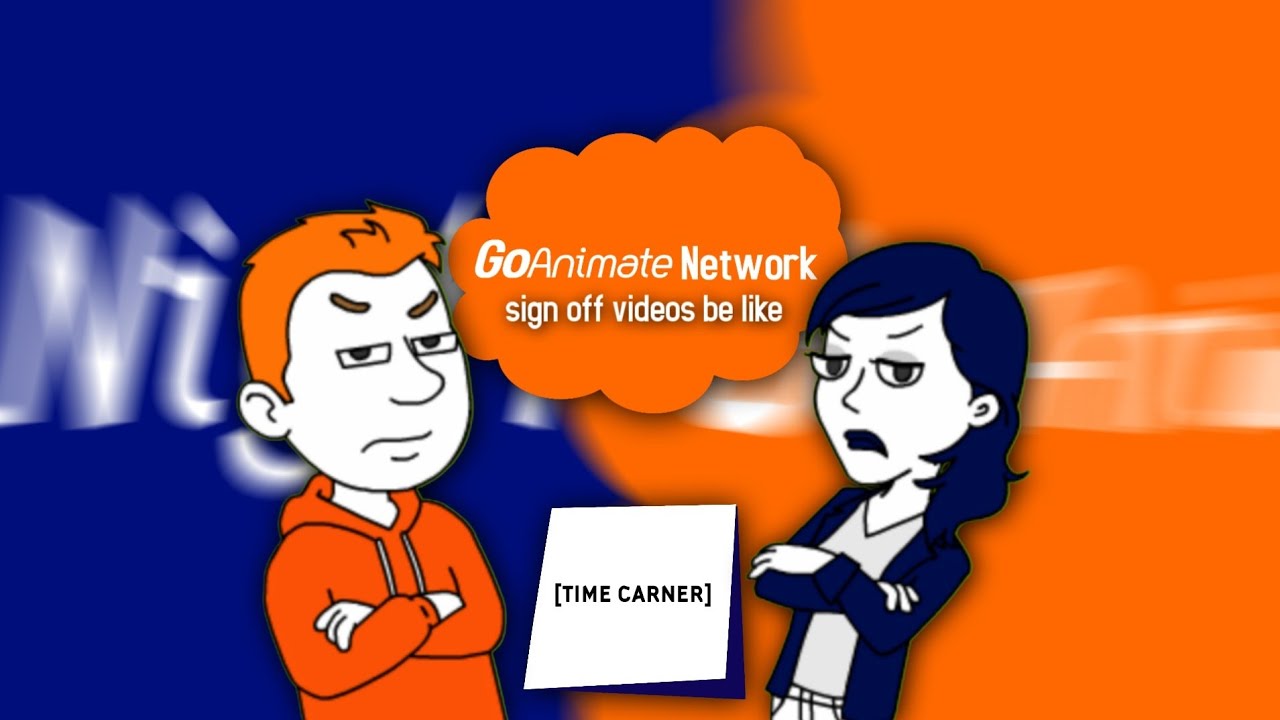 Goanimate Rip Off goanimate network sign off videos be like: - YouTube