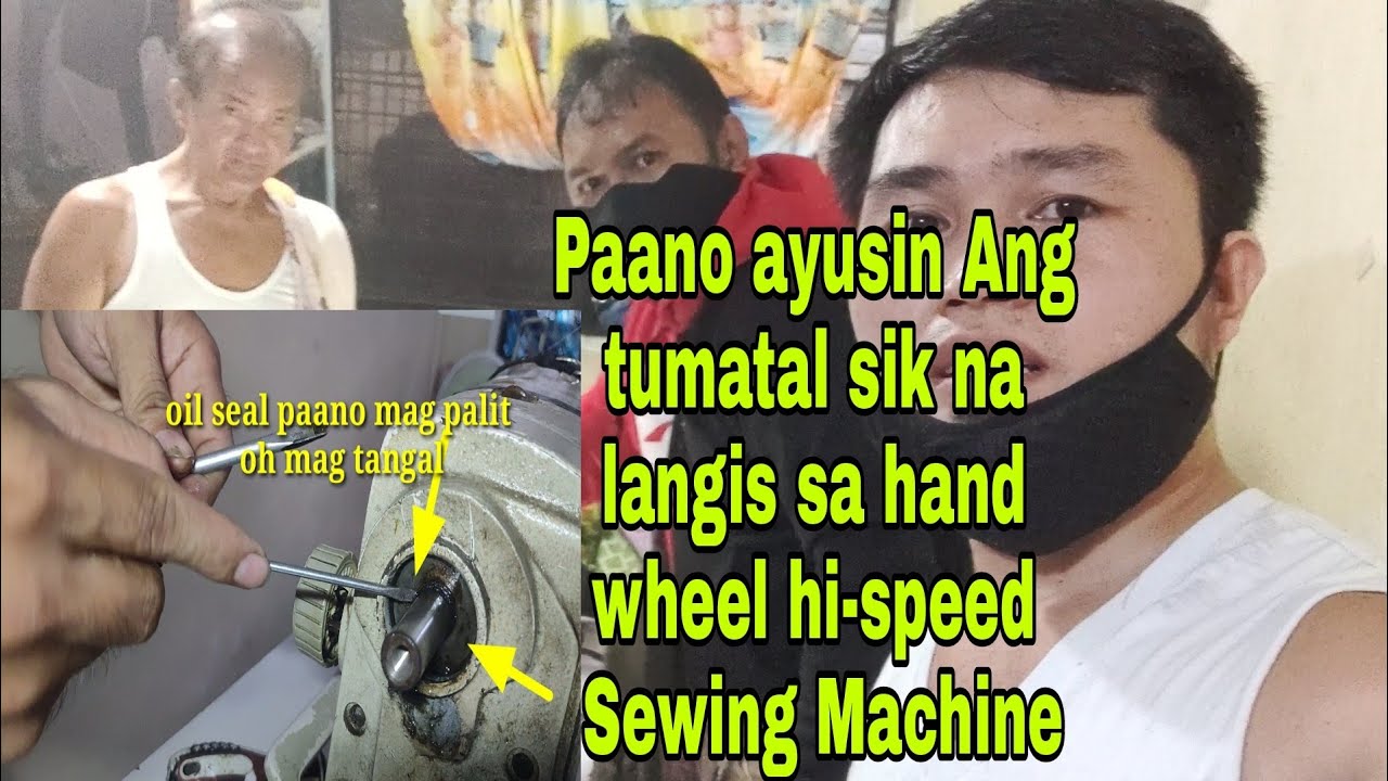 PAANO AYUSIN ANG TUMATALSIK NA LANGIS SA HAND WHEEL HI-SPEED SEWING MACHINE