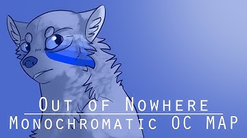 Out of Nowhere | Monochromatic OC Map - (3/20 OPEN) (13/20 FINISHED)
