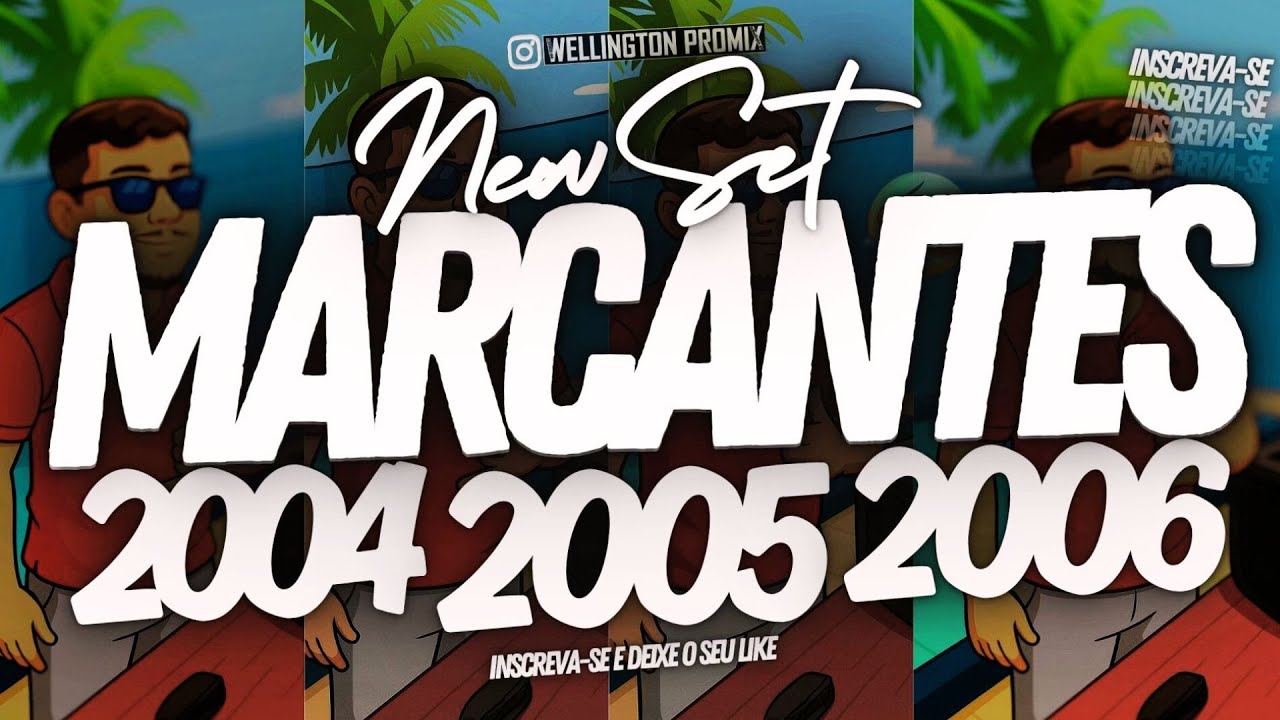 🔴NEW SET [MARCANTES] 2004❌2005❌2006 SIMPLESMENTE SÓ AS MELHORES 💔🍻🚀