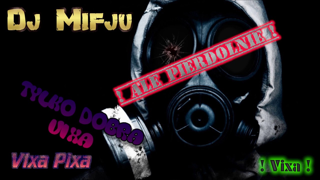 ! ALE PIERDOLNIE ! 👽 Tylko dobra Vixa! 2K18 👽Dj Mifju👽 muzyka klasyczna