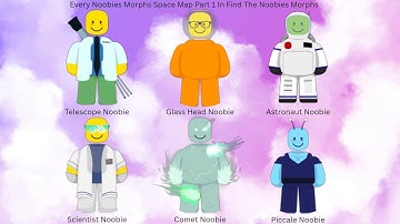 How To Find Every Noobies Morphs Space Map Part 1 In Find The Noobies Morphs