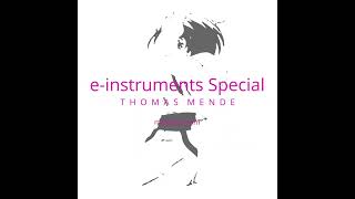 e-instruments Special - Thomas Mende - Metapop.com @thomas.mende.official