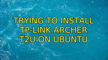 Ubuntu: Trying to install tp-link archer T2U on ubuntu (2 Solutions!!)
