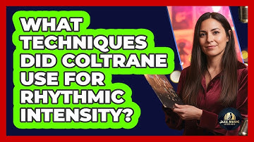 What Techniques Did Coltrane Use For Rhythmic Intensity?