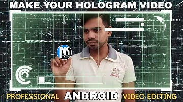Kinemaster tutorial - hologram touch screen video editing effect with android 2017