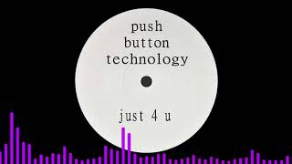 Push Button Technology - just 4 U. 1990 house tune. Piano man Paul.