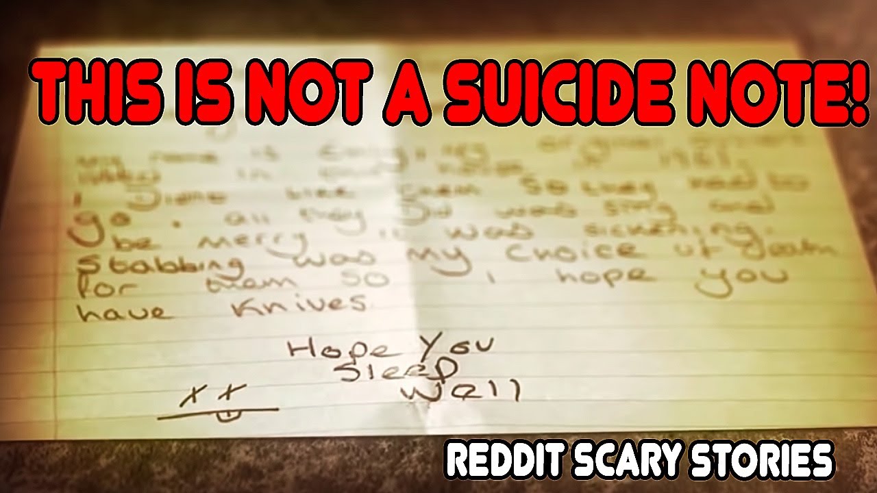 This is not a suicide note! #scary #redditstories - YouTube