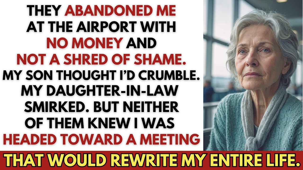 My Son and Daughter-In-Law Abandoned Me at the Airport With No Cash…